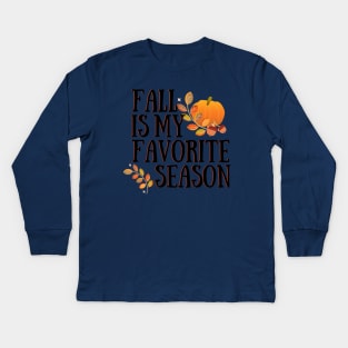 Fall is my favorite season #1 Kids Long Sleeve T-Shirt